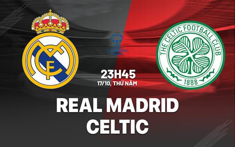 Nhận định nữ Real Madrid vs nữ Celtic 23h45 ngày 17/10 (Champions League 2024/25)