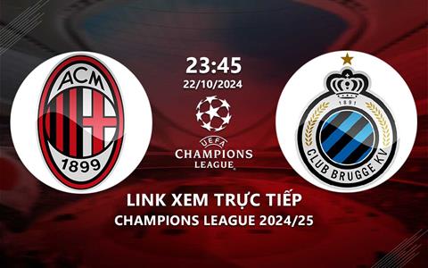 Xem AC Milan vs Club Brugge 23h45 hôm nay 22/10/2024 trên TV360