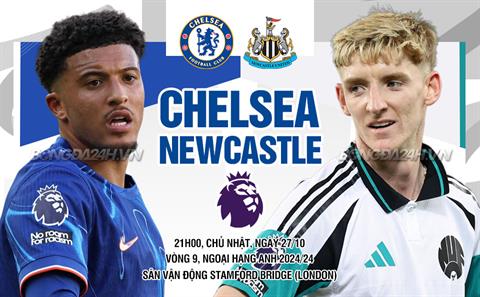 Trực tiếp bóng đá Chelsea vs Newcastle 21h00 ngày 27/10 (Ngoại hạng Anh 2024/25)