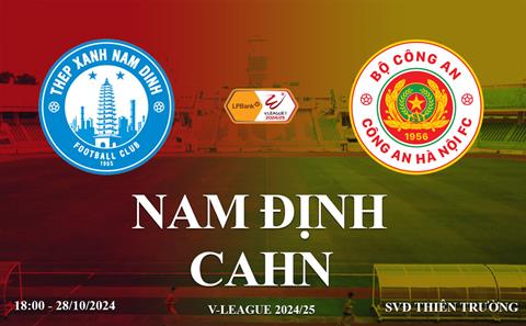 Trực tiếp Nam Định vs CAHN link xem V-League hôm nay 28/10/2024