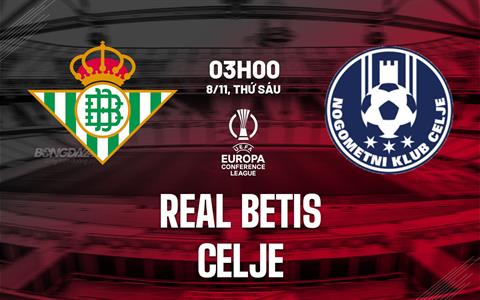 Nhận định Betis vs Celje (03h00 ngày 8/11): Làm khó chủ nhà