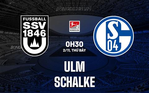 Nhận định bóng đá Ulm vs Schalke 0h30 ngày 2/11 (Hạng 2 Đức 2024/25)