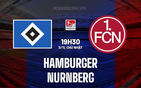Nhận định Hamburger vs Nurnberg 19h30 ngày 3/11 (Hạng 2 Đức 2024/25)