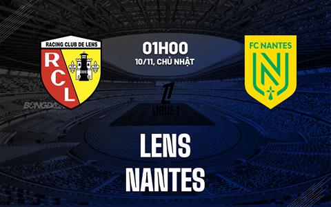 Nhận định bóng đá Lens vs Nantes 1h00 ngày 10/11 (Ligue 1 2024/25)