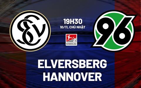 Nhận định bóng đá Elversberg vs Hannover 19h30 ngày 10/11 (Hạng 2 Đức 2024/25)