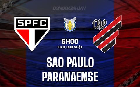 Nhận định Sao Paulo vs Paranaense 6h00 ngày 10/11 (VĐQG Brazil 2024)