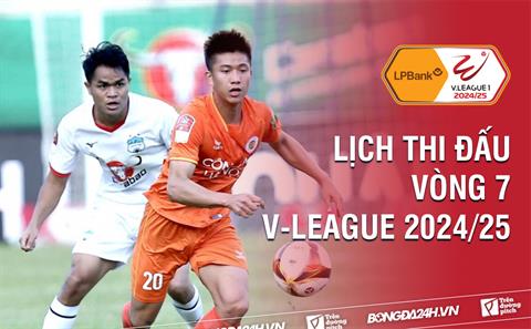 Lịch thi đấu vòng 7 V-League 2024/25: Đua tranh kịch liệt!