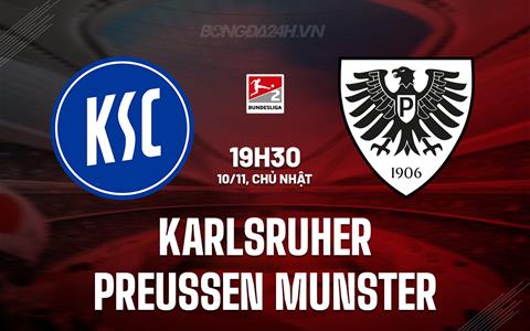 Nhận định Karlsruher vs Preussen Munster 19h30 ngày 10/11 (Hạng 2 Đức 2024/25)