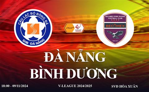 Trực tiếp Đà Nẵng vs Bình Dương link xem V-League 2024/25