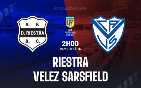 Nhận định Riestra vs Velez Sarsfield 2h00 ngày 12/11 (VĐQG Argentina 2024)