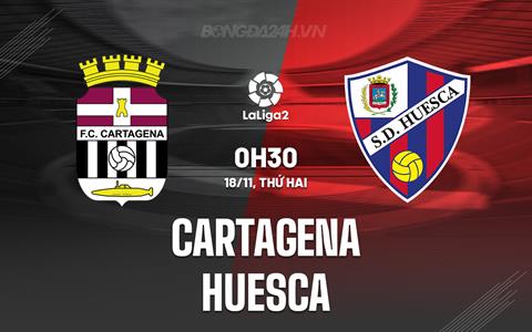 Nhận định Cartagena vs Huesca 0h30 ngày 18/11 (Hạng 2 Tây Ban Nha 2024/25)