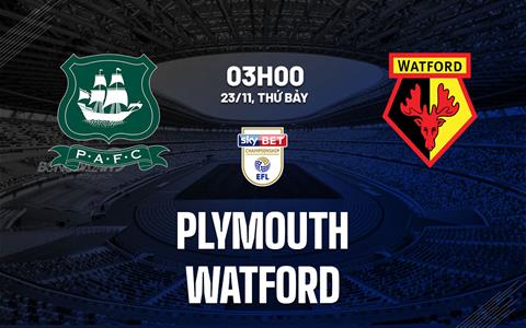 Nhận định bóng đá Plymouth vs Watford 3h00 ngày 23/11 (Hạng nhất Anh 2024/25)