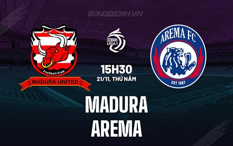 Nhận định bóng đá Madura vs Arema 15h30 ngày 21/11 (VĐQG Indonesia 2024/25)