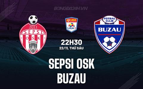 Nhận định Sepsi OSK vs Buzau 22h30 ngày 22/11 (VĐQG Romania 2024/25)