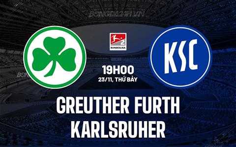 Nhận định Greuther Furth vs Karlsruher 19h00 ngày 23/11 (Hạng 2 Đức 2024/25)