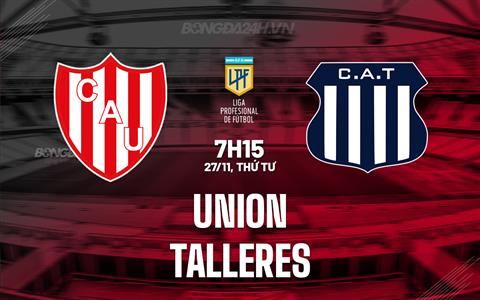 Nhận định Union vs Talleres 7h15 ngày 27/11 (VĐQG Argentina 2024)