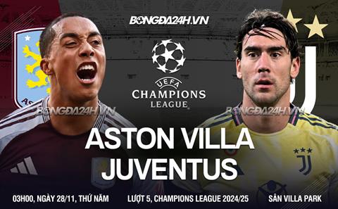 Nhận định Aston Villa vs Juventus (3h00 ngày 28/11): Tiếp đà không thắng