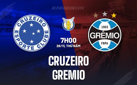 Nhận định bóng đá Cruzeiro vs Gremio 7h00 ngày 28/11 (VĐQG Brazil 2024)