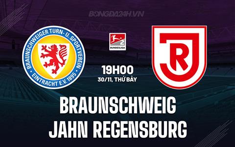 Nhận định Braunschweig vs Jahn Regensburg 19h00 ngày 30/11 (Hạng 2 Đức 2024/25)