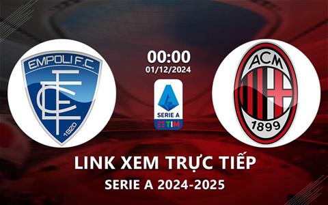 Xem bóng đá AC Milan vs Empoli 0h00 ngày 1/12/2024 trên kênh nào?