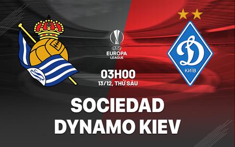 Nhận định Sociedad vs Dynamo Kiev (03h00 ngày 13/12): Hạ đội bét bảng