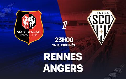 Nhận định bóng đá Rennes vs Angers 23h00 ngày 15/12 (Ligue 1 2024/25)