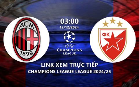 Xem AC Milan vs Red Star 3h00 ngày 12/12 trực tiếp kênh nào?