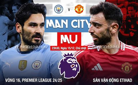 Trực tiếp bóng đá Man City vs MU 23h30 ngày 15/12 (Ngoại hạng Anh 2024/25)