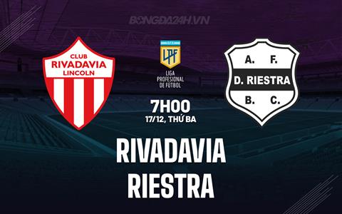 Nhận định Rivadavia vs Riestra 7h00 ngày 17/12 (VĐQG Argentina 2024)