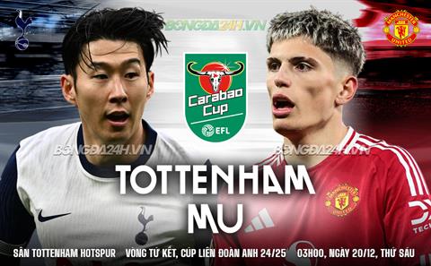 Trực tiếp bóng đá Tottenham vs MU 3h00 ngày 20/12 (Cúp Liên đoàn Anh 2024/25)