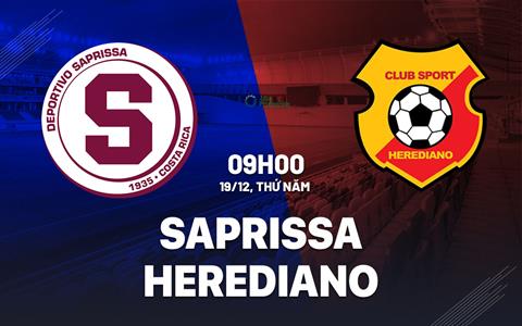 Nhận định Saprissa vs Herediano 9h00 ngày 19/12 (VĐQG Costa Rica 2024/25)