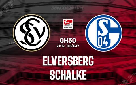 Nhận định Elversberg vs Schalke 0h30 ngày 21/12 (Hạng 2 Đức 2024/25)