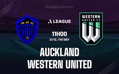 Nhận định Auckland vs Western United 11h00 ngày 21/12 (VĐQG Australia 2024/25)