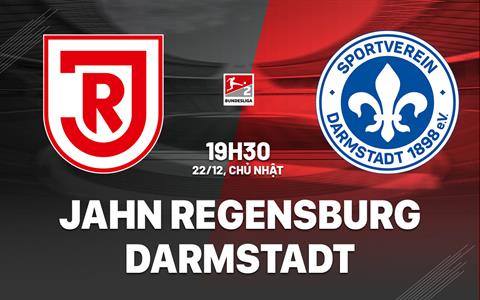 Nhận định Jahn Regensburg vs Darmstadt 19h30 ngày 22/12 (Hạng 2 Đức 2024/25)