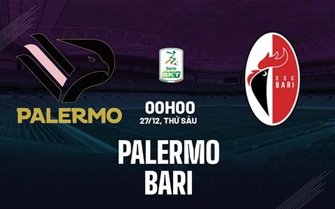 Nhận định bóng đá Palermo vs Bari 0h00 ngày 27/12 (Hạng 2 Italia 2024/25)