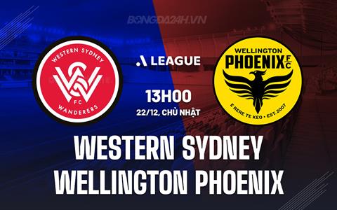 Nhận định Western Sydney vs Wellington Phoenix 13h00 ngày 22/12 (VĐQG Australia 2024/25)