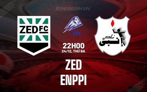 Nhận định bóng đá ZED vs ENPPI 22h00 ngày 24/12 (VĐQG Ai Cập 2024/25)