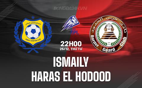 Nhận định Ismaily vs Haras El Hodood 22h00 ngày 25/12 (VĐQG Ai Cập 2024/25)