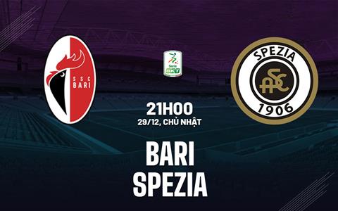 Nhận định bóng đá Bari vs Spezia 21h00 ngày 29/12 (Hạng 2 Italia 2024/25)