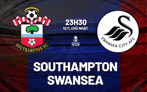 Nhận định Southampton vs Swansea (23h30 ngày 12/1): Chặn đứng chuỗi trận thất vọng