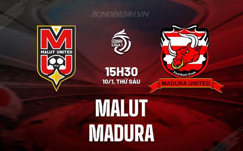 Nhận định bóng đá Malut vs Madura 15h30 ngày 10/1 (VĐQG Indonesia 2024/25)