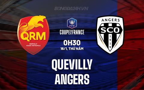 Nhận định - dự đoán Quevilly vs Angers 0h30 ngày 16/1 (Cúp QG Pháp 2024/25)