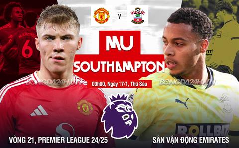 Nhận định MU vs Southampton (3h00 ngày 17/1): Mồi ngon cho Quỷ đỏ