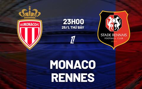 Nhận định bóng đá Monaco vs Rennes 23h00 ngày 25/1 (Ligue 1 2024/25)