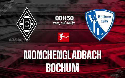 Nhận định Borussia Monchengladbach vs Bochum 0h30 ngày 26/1 (Bundesliga 2024/25)