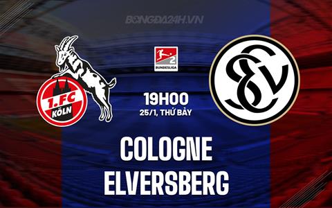 Nhận định Cologne vs Elversberg 19h00 ngày 25/1 (Hạng 2 Đức)