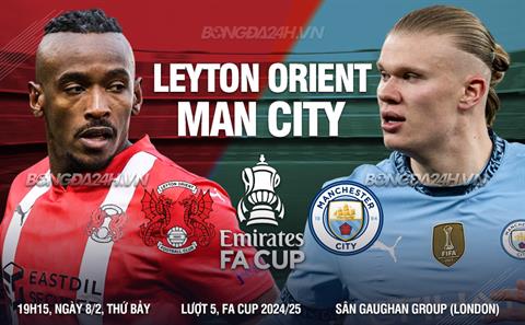 Ngược dòng trước Leyton, Man City góp mặt ở vòng 5 FA Cup