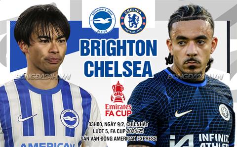 Nhận định Brighton vs Chelsea (3h00 ngày 9/2): Chờ The Blues vượt khó