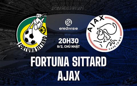 Nhận định Fortuna Sittard vs Ajax 20h30 ngày 9/2 (VĐQG Hà Lan 2024/25)