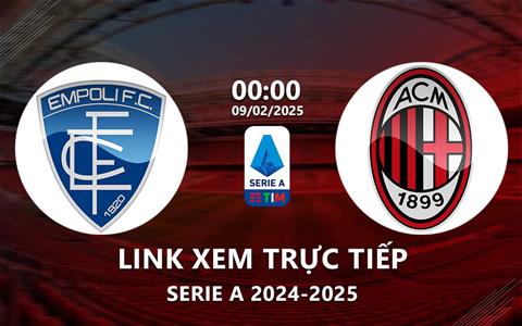 Xem Empoli vs AC Milan 0h00 ngày 9/2/2025 trên ON Football